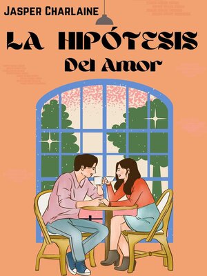 cover image of La Hipótesis Del Amor